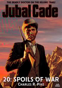 Spoils of War (A Jubal Cade Western #20)