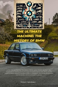 Ultimate Machine: The History of BMW