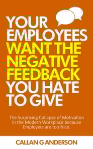 Your Employees Want the Negative Feedback you Hate to Give