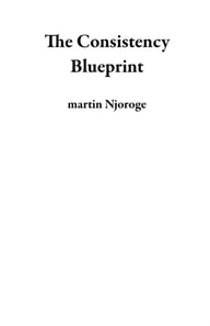 Consistency Blueprint