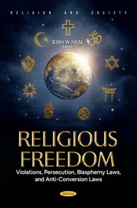 Religious Freedom: Violations, Persecution, Blasphemy Laws, and Anti-Conversion Laws