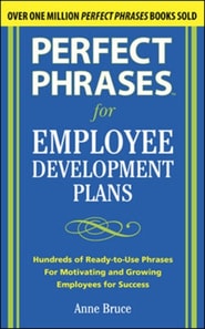 Perfect Phrases for Employee Development Plans