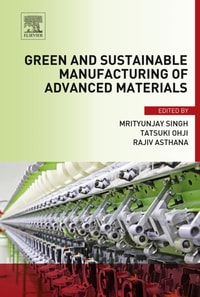Green and Sustainable Manufacturing of Advanced Material