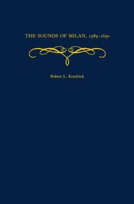 Sounds of Milan, 1585-1650
