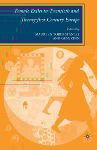 Female Exiles in Twentieth and Twenty-first Century Europe