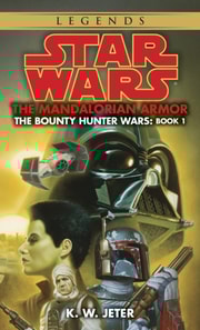 Mandalorian Armor: Star Wars Legends (The Bounty Hunter Wars)