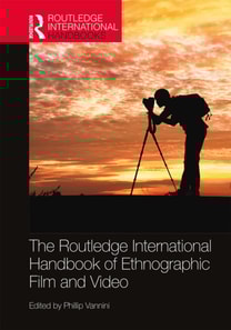 Routledge International Handbook of Ethnographic Film and Video
