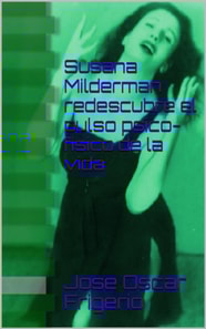 Susana Milderman redescubre el pulso psico-fisico de la vida