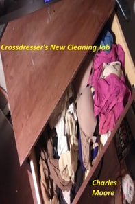 Crossdresser's New Cleaning Job
