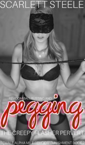 Femdom Ballbusting And Pegging The Creepy Flasher Pervert