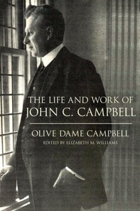 Life and Work of John C. Campbell