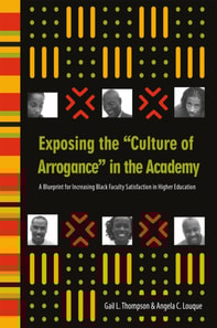Exposing the &quote;Culture of Arrogance&quote; in the Academy