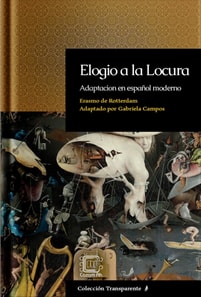 Elogio a la Locura: adaptacion en espanol moderno