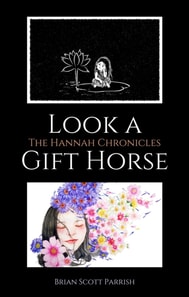 Look a Gift Horse: The Hannah Chronicles