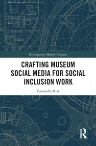 Crafting Museum Social Media for Social Inclusion Work