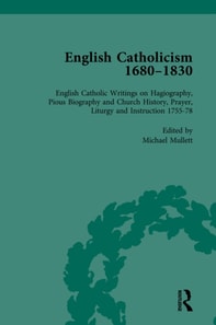 English Catholicism, 1680-1830, vol 4