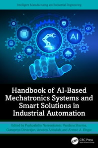 Handbook of AI-Based Mechatronics Systems and Smart Solutions in Industrial Automation