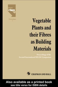 Vegetable Plants and their Fibres as Building Materials