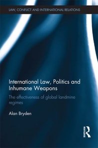 International Law, Politics and Inhumane Weapons