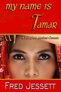 My Name Is Tamar: A Tale from Ancient Canaan
