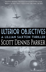 Ulterior Objectives: A Lillian Saxton Thriller