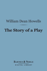 Story of a Play (Barnes & Noble Digital Library)