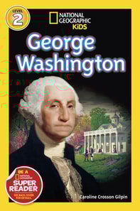 George Washington (National Geographic Kids Readers, Level 2)