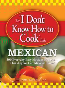 I Don't Know How to Cook Book Mexican