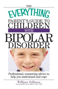Everything Parent's Guide To Children With Bipolar Disorder