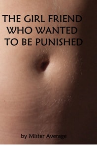 Girl Friend Who Wanted To Be Punished.
