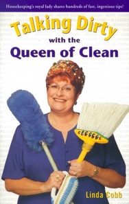 Talking Dirty With The Queen Of Clean