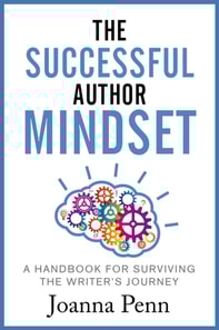Successful Author Mindset: A Handbook for Surviving the Writer's Journey