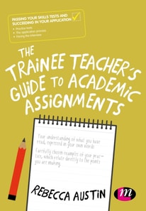 Trainee Teacher's Guide to Academic Assignments
