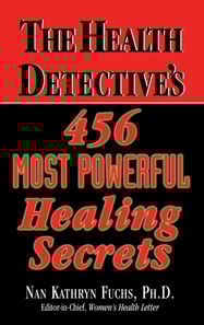 Health Detective's 456 Most Powerful Healing Secrets