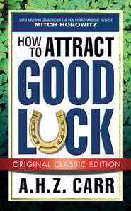 How to Attract Good Luck (Original Classic Edition)