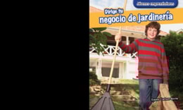 Dirige tu negocio de jardinería (Run Your Own Yard-Work Business)
