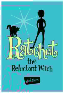 Ratchet the Reluctant Witch