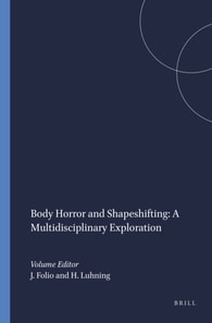 Body Horror and Shapeshifting: A Multidisciplinary Exploration