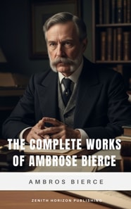 Complete Works of Ambrose Bierce