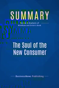 Summary: The Soul of the New Consumer