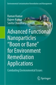 Advanced Functional Nanoparticles &quote;Boon or Bane&quote; for Environment Remediation Applications
