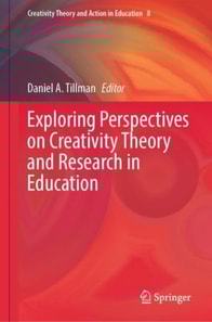 Exploring Perspectives on Creativity Theory and Research in Education