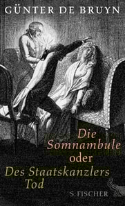Die Somnambule oder Des Staatskanzlers Tod