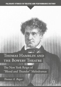 Thomas Hamblin and the Bowery Theatre