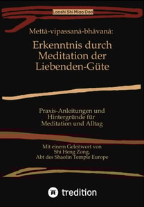 Mettā-vipassanā-bhāvanā: Erkenntnis durch Meditation der Liebenden-Güte