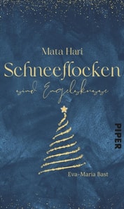 Mata Hari – Schneeflocken sind Engelsküsse