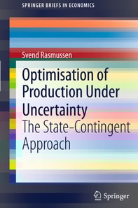 Optimisation of Production Under Uncertainty