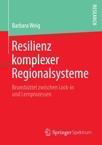Resilienz komplexer Regionalsysteme