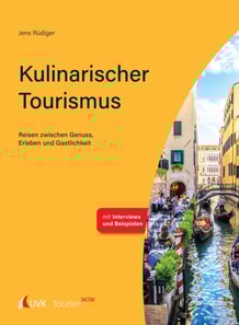 Tourism NOW: Kulinarischer Tourismus