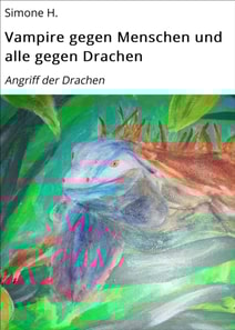 Vampire gegen Menschen und alle gegen Drachen